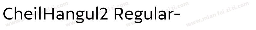 CheilHangul2 Regular字体转换